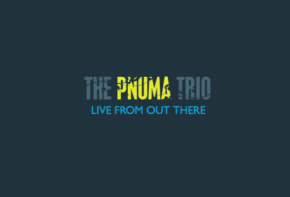 The Pnuma Trio - Live From Out There